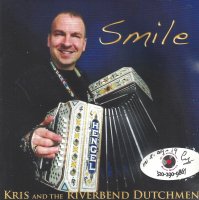 Kris & The Riverbend Dutchmen Smile Kris & The Riverbend Dutchmen Smile