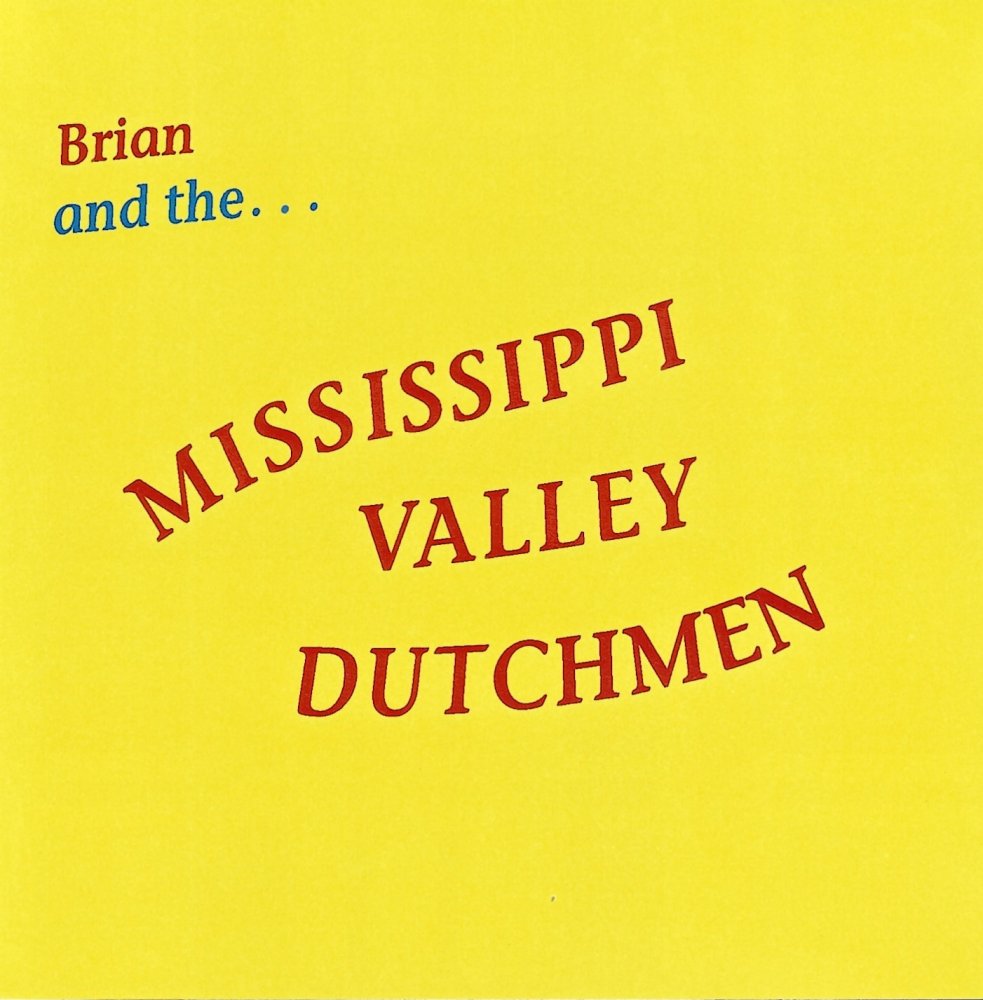 Brian And The Mississippi Dutchmen - Click Image to Close