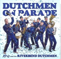 Kris & The Riverbend Dutchmen Dutchmen On Parade Kris & The Riverbend Dutchmen Dutchmen On Parade